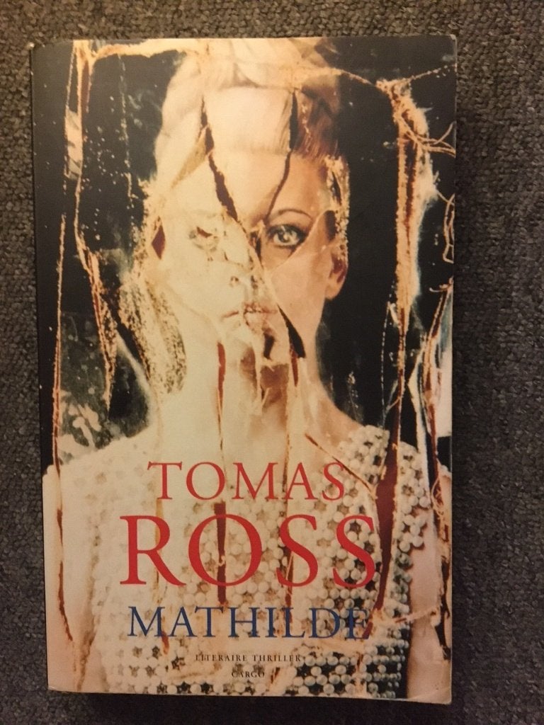 Mathilde ; door Tomas Ross, Gelezen, Ophalen of Verzenden, Nederland, Tomas Ross