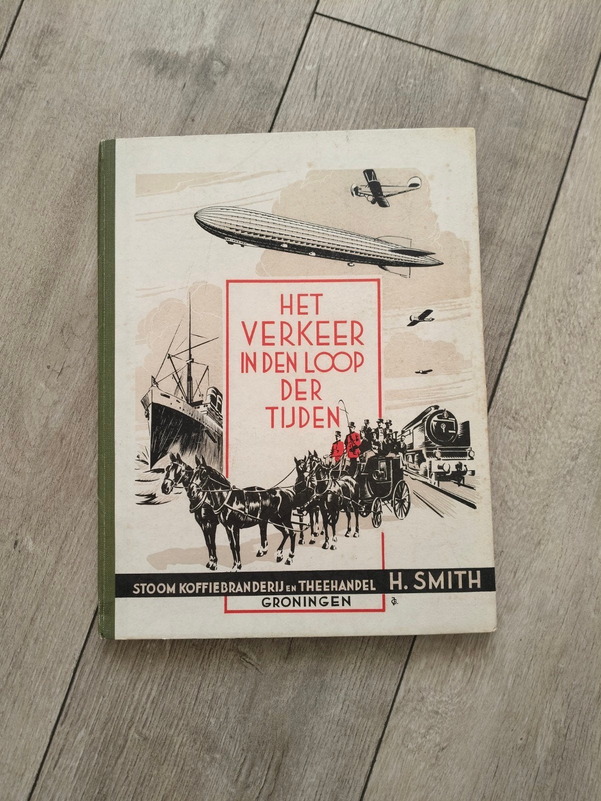 Het Verkeer in den Loop der Tijden - H. Smith Groningen, Ophalen of Verzenden, Gelezen, Plaatjesalbum