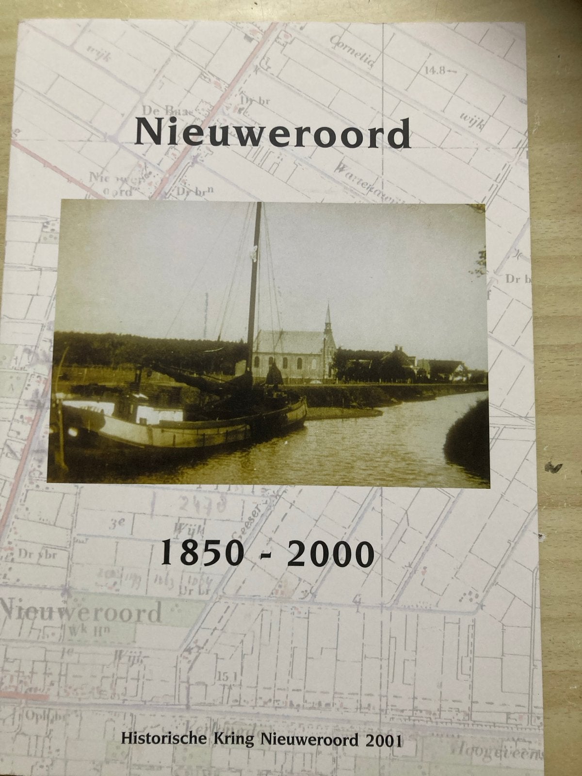 Nieuweroord 1850-2000 - Historische Kring Nieuweroord, Ophalen of Verzenden, 20e eeuw of later, Zo goed als nieuw