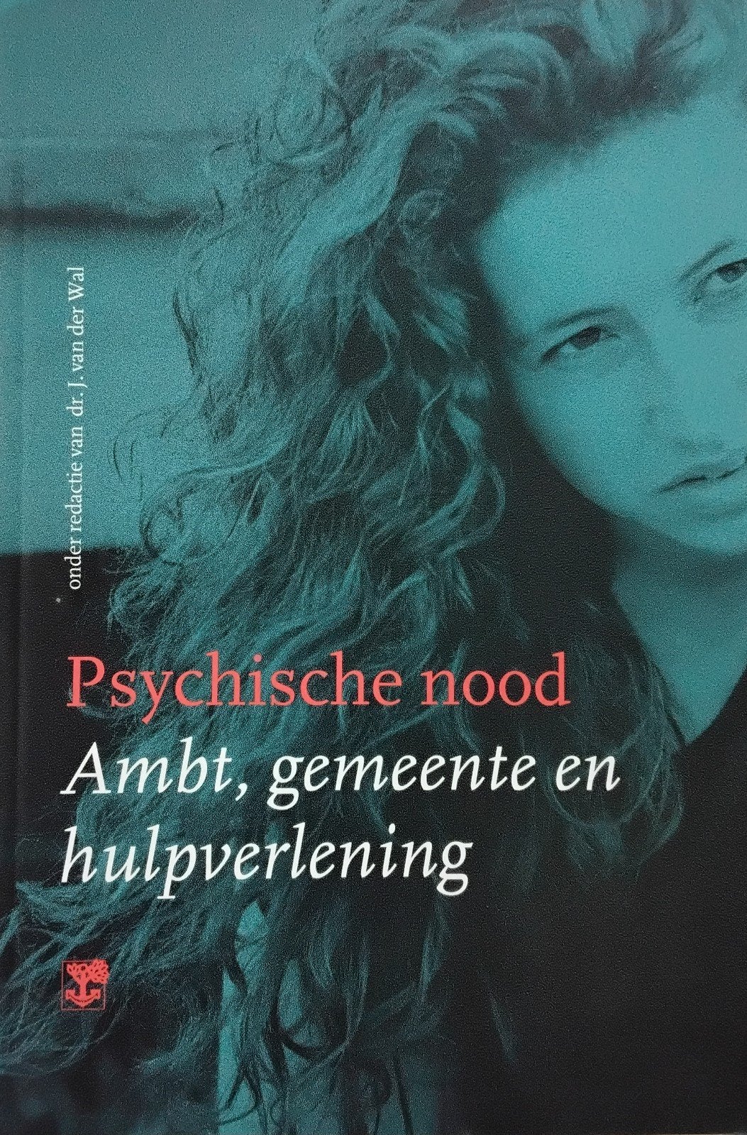 Psychische nood: Ambt, gemeente en hulpverlening - J. vd Wal, Dr. J. van der Wal (redactie), Klinische psychologie, Nieuw, Ophalen of Verzenden
