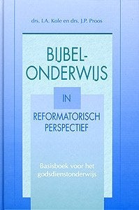 Drs. I. A. Kole, Drs. J. P. Proos: Bijbels onderwijs, Ophalen of Verzenden, Gelezen, Drs. I. A. Kole, Drs. J. P. Proos, Christendom | Protestants