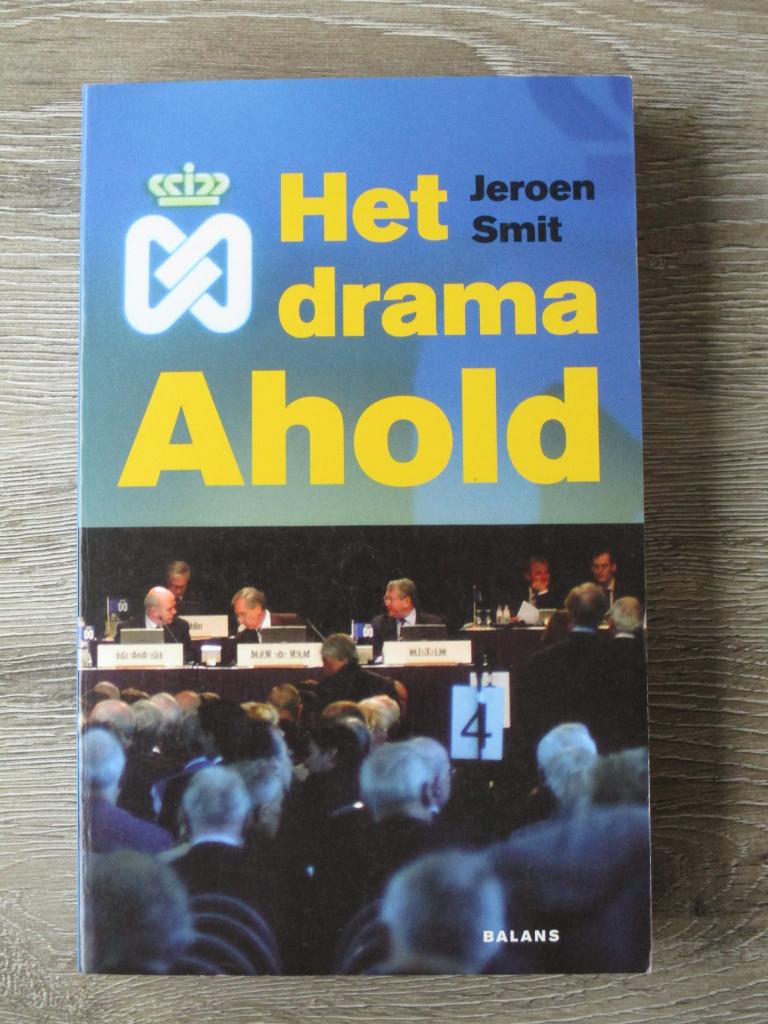 Het drama Ahold - Jeroen SMit, Ophalen of Verzenden, Gelezen, Management