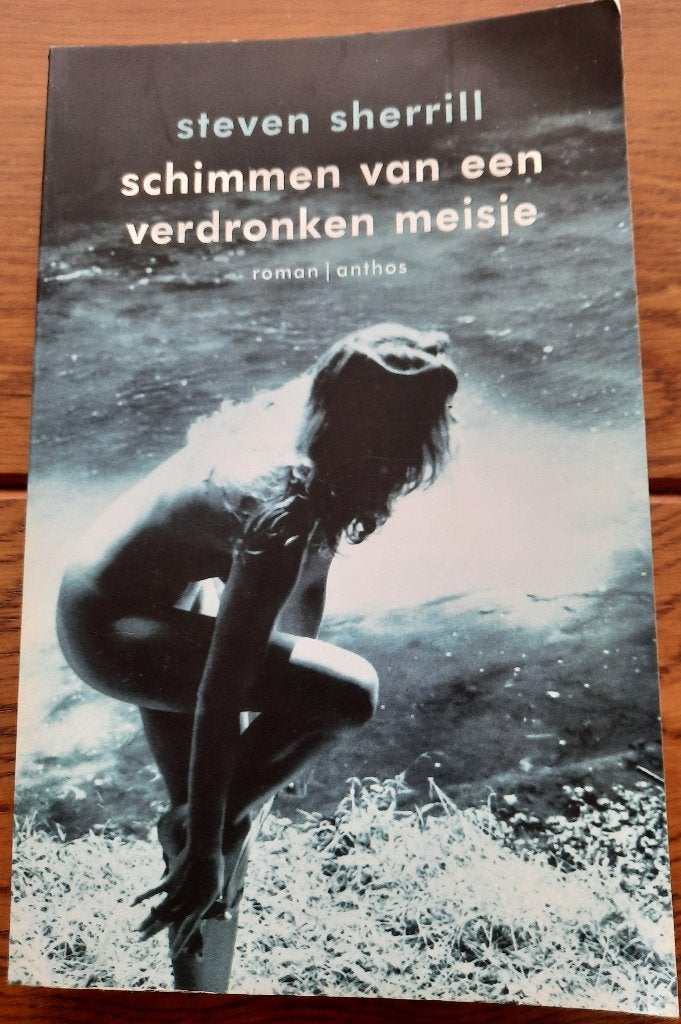Boek Schimmen van een verdronken meisje van Steven Sherrill, Ophalen of Verzenden, Gelezen, Steven Sherrill