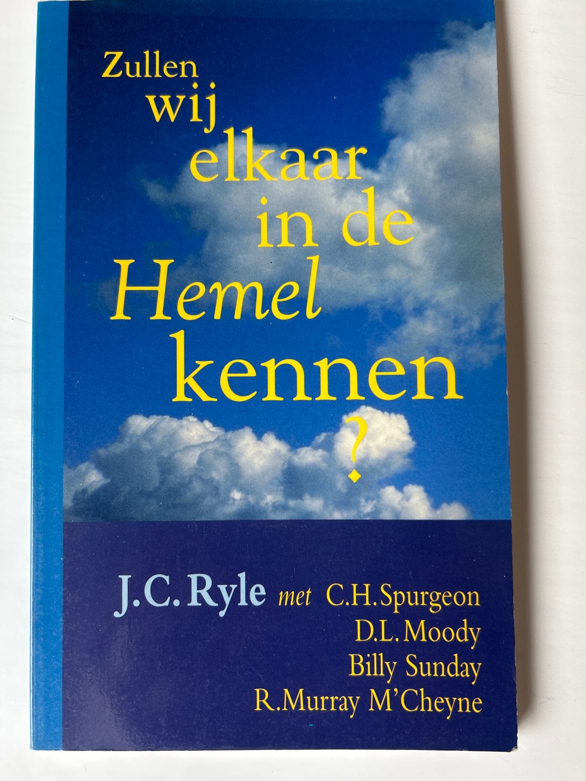 Zullen wij elkaar in de Hemel kennen? J.C. Ryle e.a., Boeken, Ophalen of Verzenden, Gelezen, Christendom | Protestants