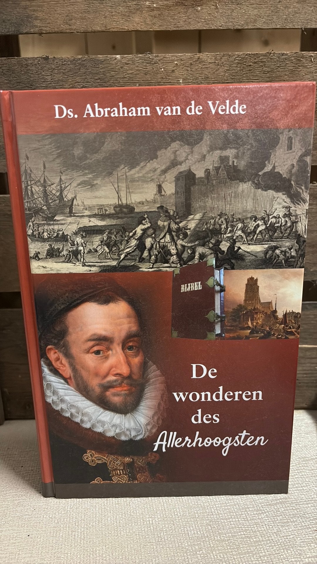 Abraham van de Velde - De wonderen des Allerhoogsten, Ophalen of Verzenden, Zo goed als nieuw, Abraham van de Velde