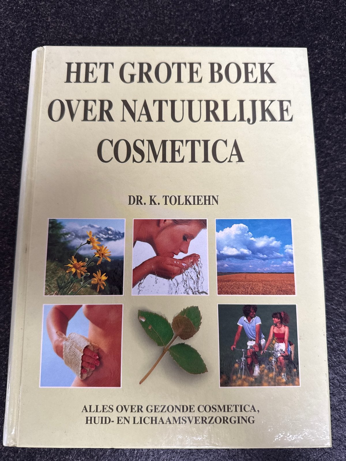 Het Grote Boek over Natuurlijke Cosmetica - Dr. K. Tolkiehn, Ophalen of Verzenden, Gelezen, Kruiden en Alternatief