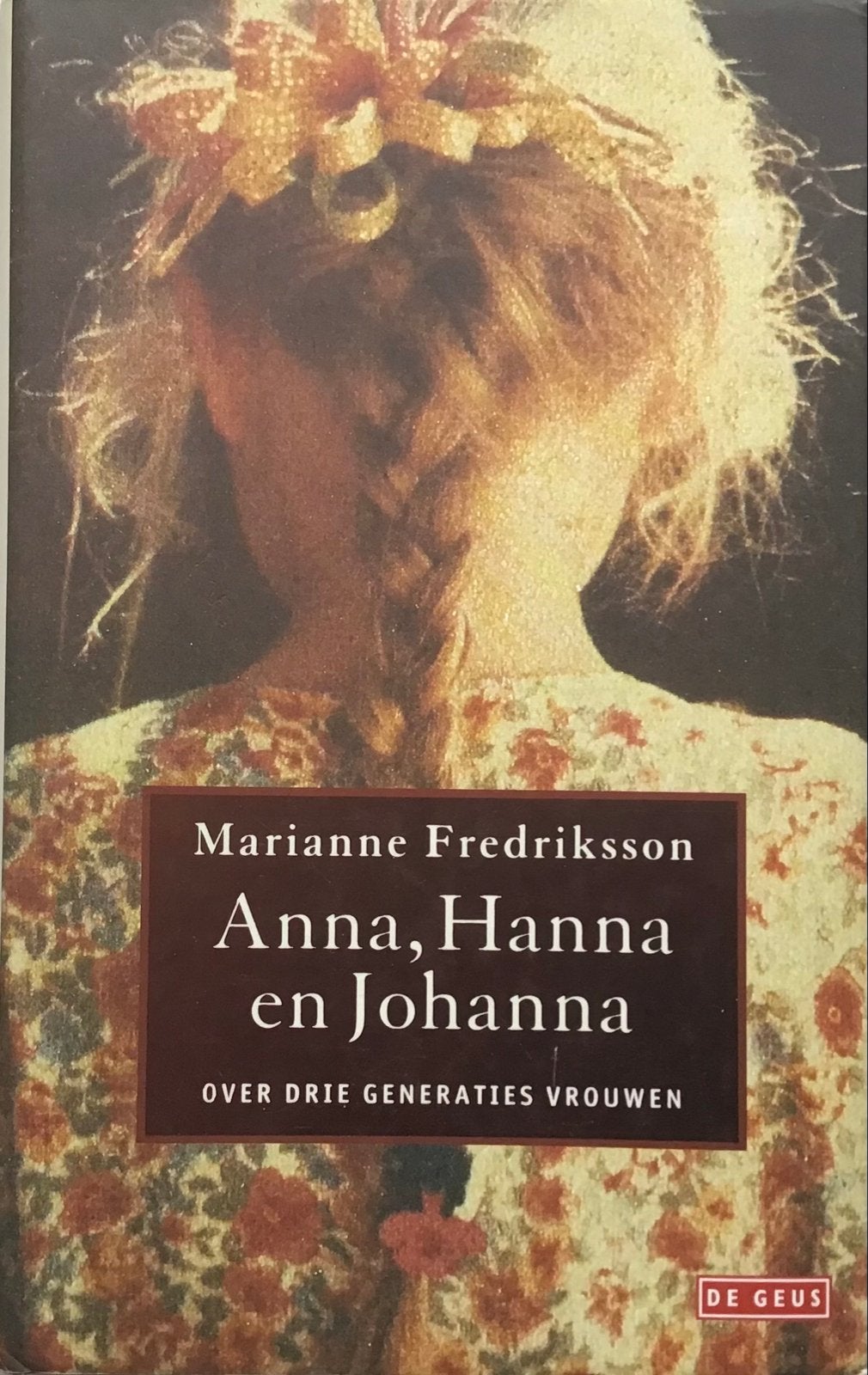 Anna, Hanna en Johanna - Marianne Fredriksson, Ophalen of Verzenden, Gelezen, Nederland