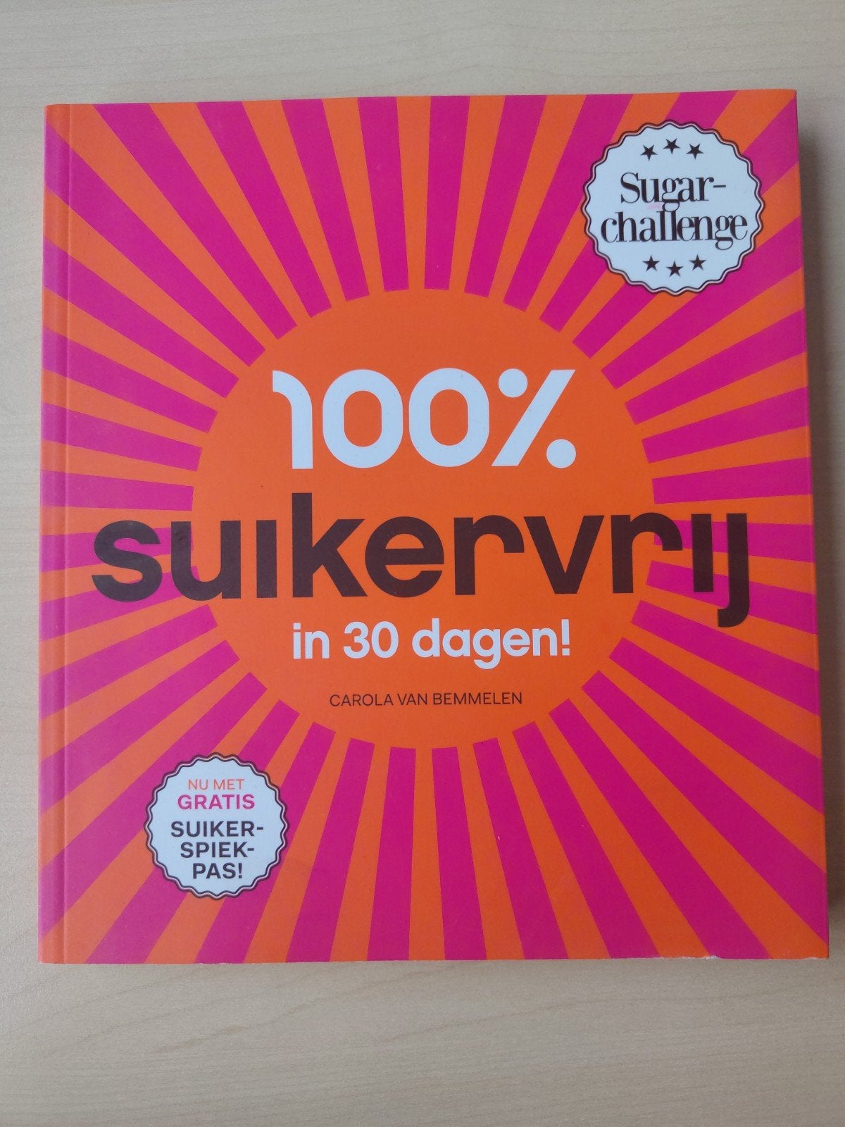 100% Suikervrij in 30 dagen! - Carola van Bemmelen, Ophalen of Verzenden, Zo goed als nieuw