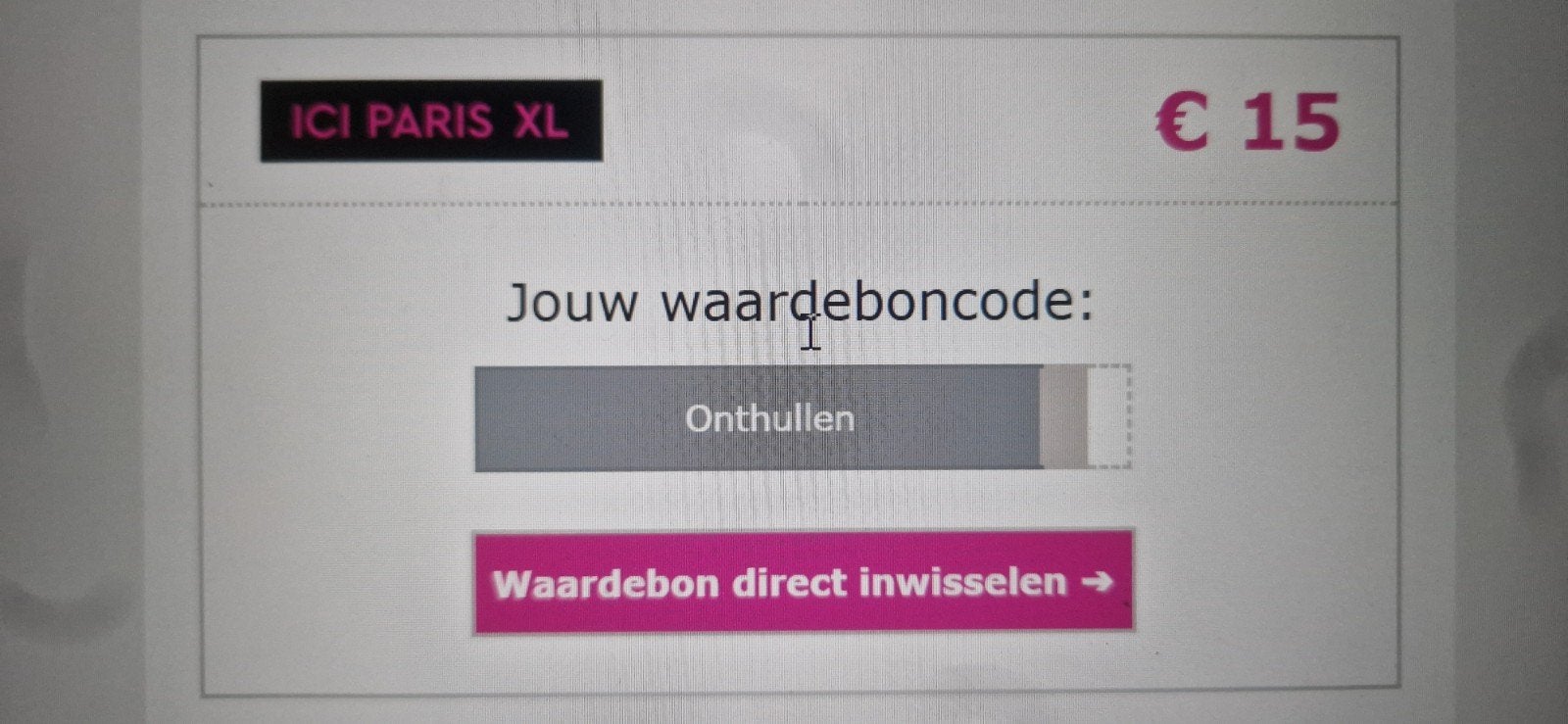8 ICI PARIS XL waardebonnen tewaarde van 15 euro per stuk, Eén persoon, Cadeaubon
