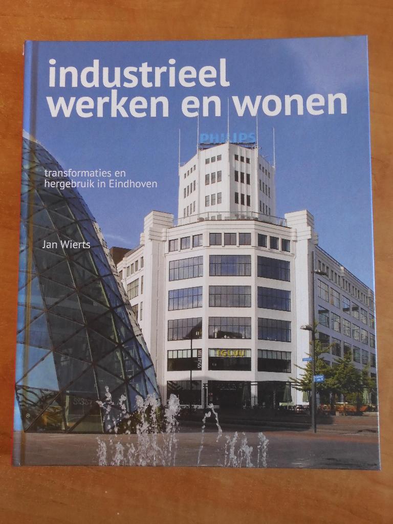 Industrieel werken en wonen in Eindhoven fabrikanten 2017, Ophalen of Verzenden, Zo goed als nieuw