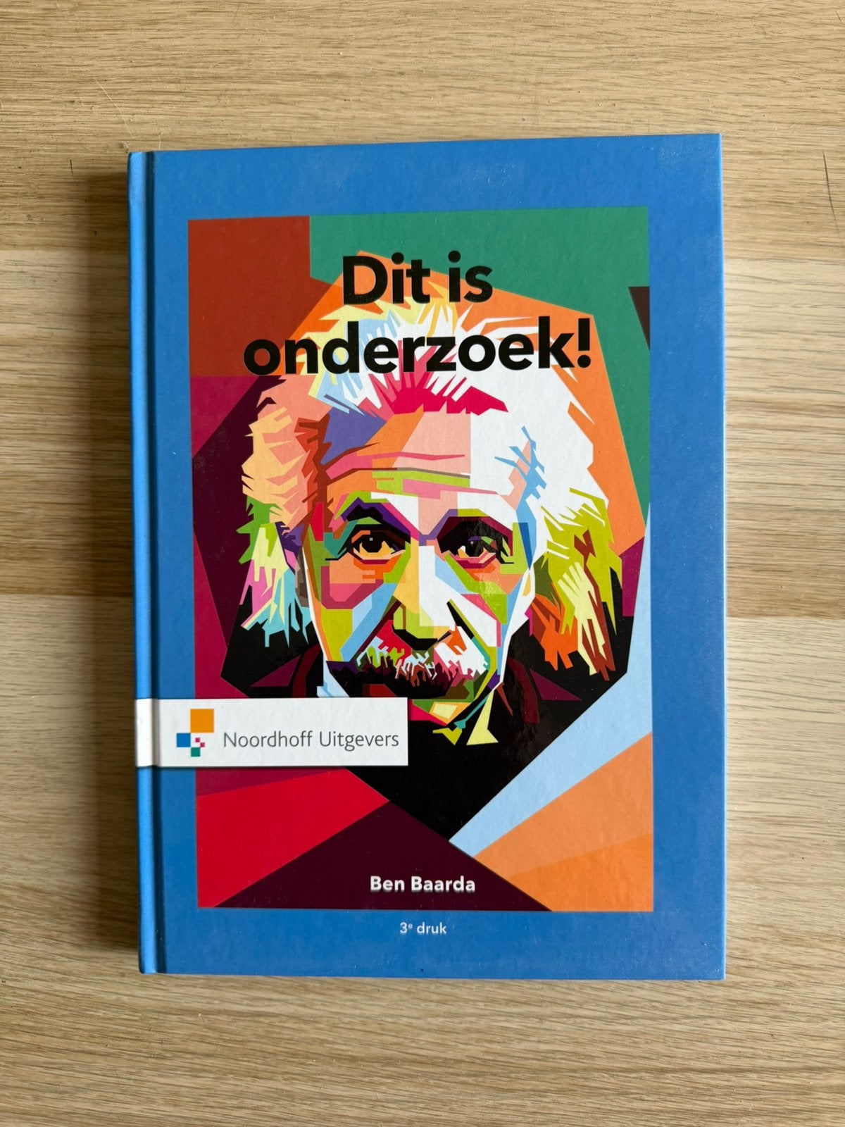 Dit is onderzoek! – Ben Baarda, 3e druk, Boeken, Ophalen of Verzenden, Zo goed als nieuw, Economie en Marketing