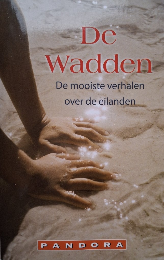 De Wadden (De mooiste verhalen over de zee en de eilanden), Boeken, Ophalen of Verzenden, Zo goed als nieuw, Nederland