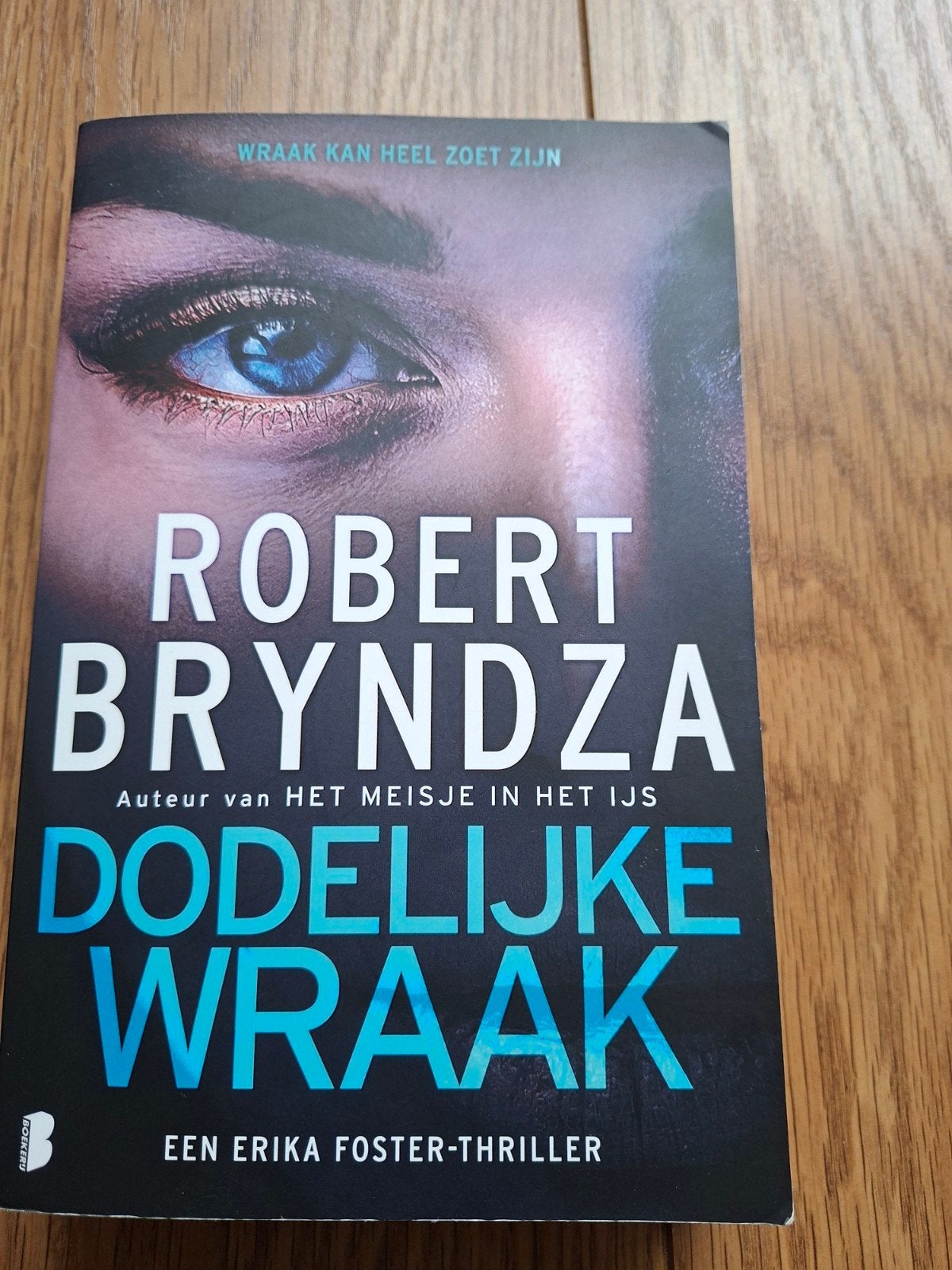 Dodelijke Wraak - Robert Bryndza (Erika Foster-thriller), Ophalen, Zo goed als nieuw, Robert Bryndza, Wereld overig