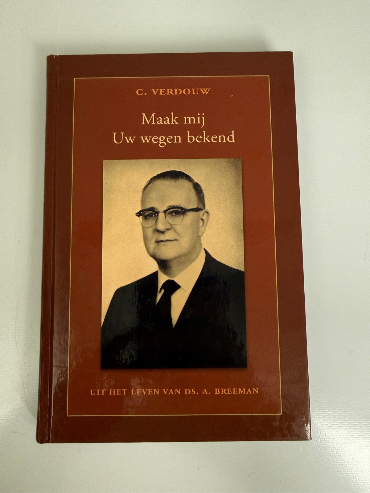 Maak mij Uw wegen bekend - C. Verdouw (Ds. A. Breeman), Ophalen of Verzenden, Gelezen, Christendom | Protestants