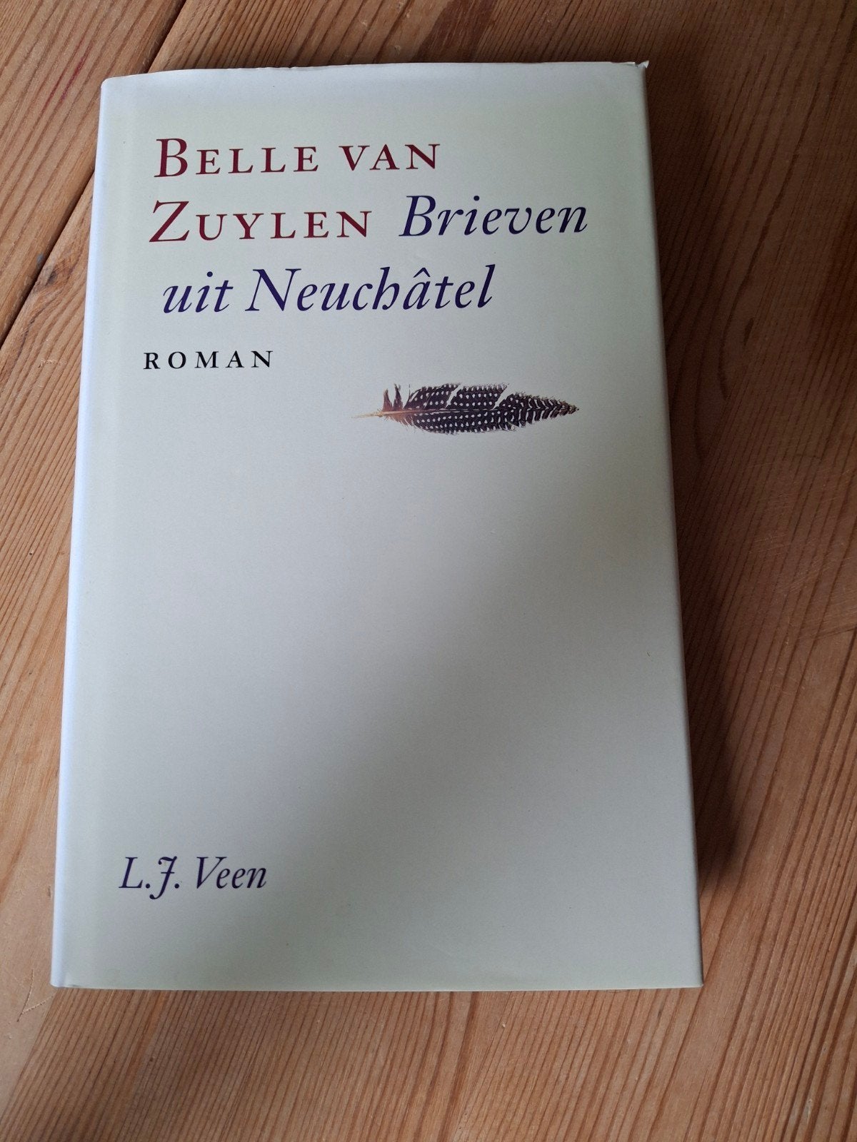 B. van Zuylen - Brieven uit Neuchatel, Ophalen of Verzenden, Zo goed als nieuw, B. van Zuylen
