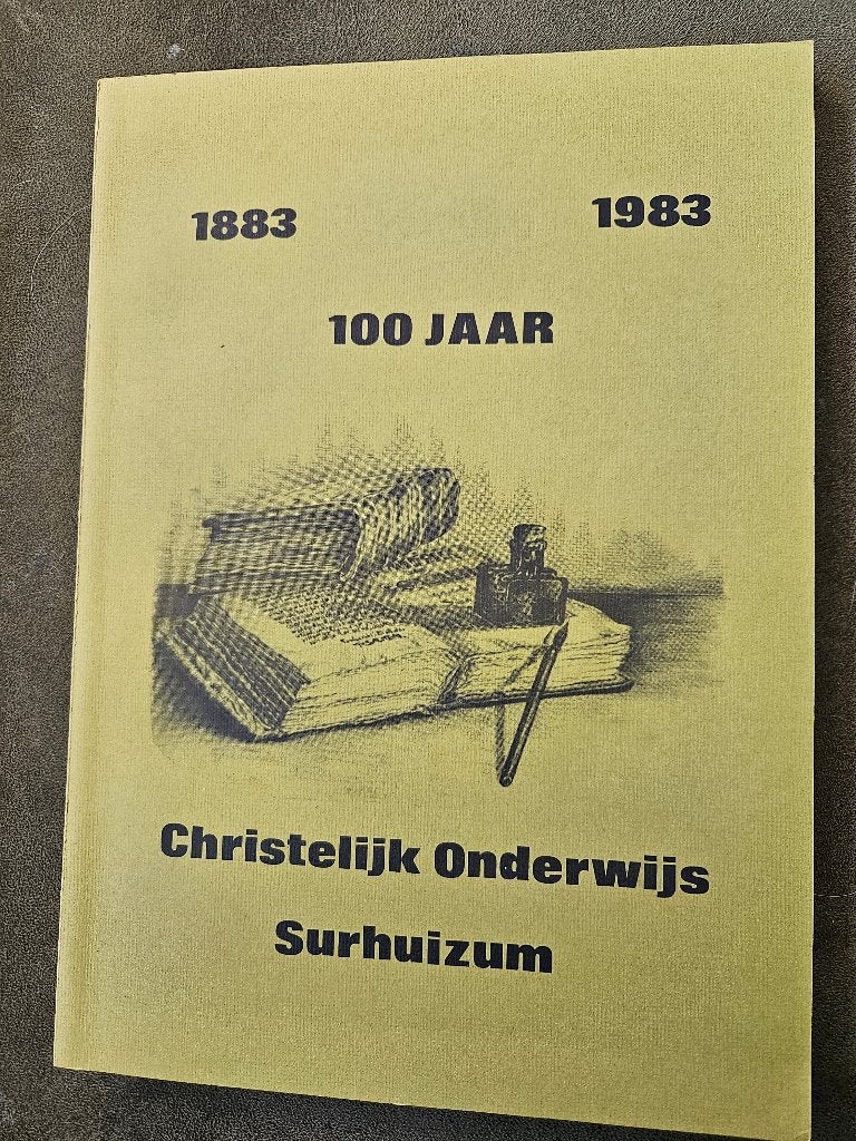 100 jaar Chr. Onderwijs Surhuizum 1883-1983, Ophalen of Verzenden, Gelezen