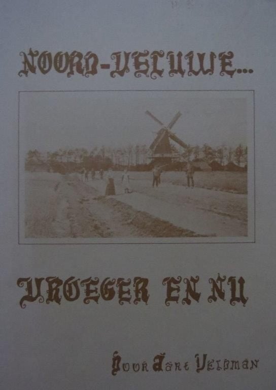 Boek: Noord Veluwe, vroeger en nu, Aart Veldman, Ansichten, Boeken, Ophalen of Verzenden, Gelezen