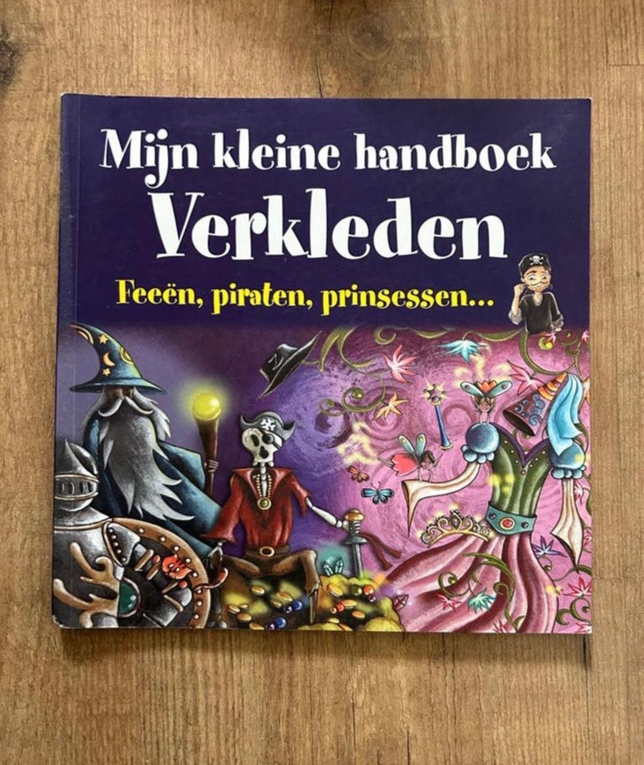 Mijn kleine handboek Verkleden: Feeën, piraten, prinsessen, Ophalen, Gelezen, Non-fictie