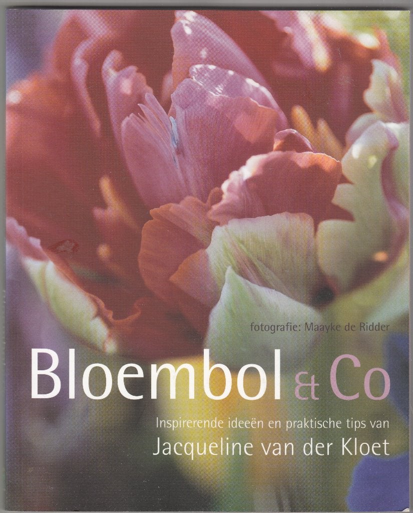 Bloembol & Co / Jacqueline van der Kloet / 2006, Boeken, Wonen en Tuinieren, Zo goed als nieuw, Tuinieren en Tuinplanten, Ophalen of Verzenden