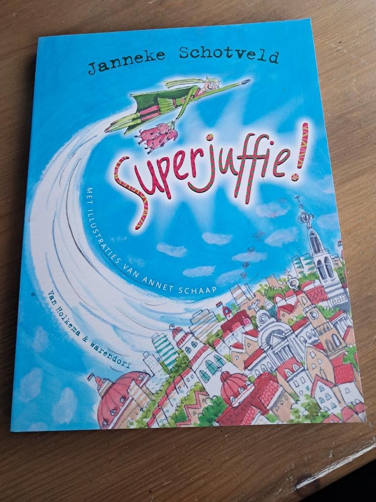 Superjuffie! - Janneke Schotveld, Boeken, Kinderboeken | Jeugd | onder 10 jaar, Nieuw, Ophalen of Verzenden