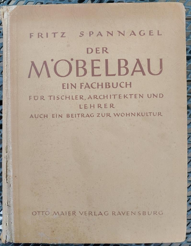 Der Möbelbau - Fritz Spannagel (1946), Boeken, Techniek, Gelezen, Ophalen of Verzenden