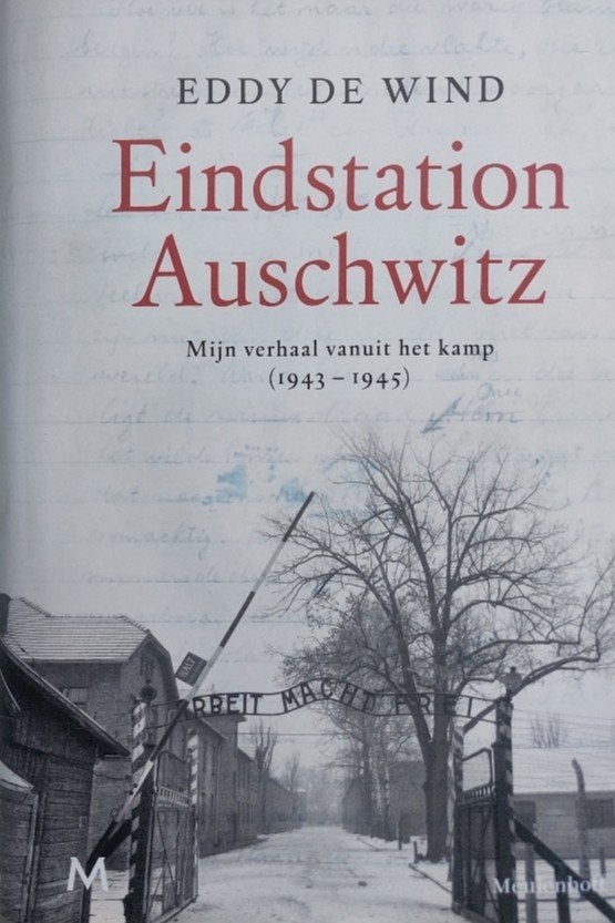 Eindstation Auschwitz Mijn verhaal vanuit het kamp 1943-1945, Boeken, Tweede Wereldoorlog, Nieuw, Ophalen of Verzenden, Eddy de Wind