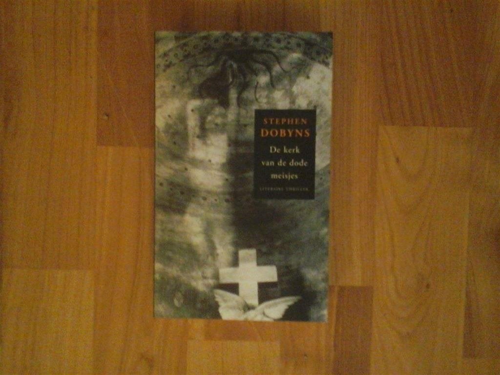 T4-stephen dobyns-de kerk van de dode meisjes, Boeken, Ophalen of Verzenden, Nieuw