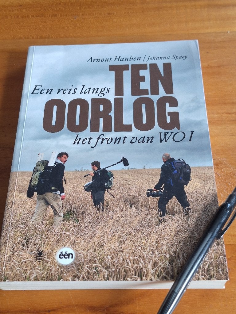 Een reis langs het front van WOI - Arnout Hauben, Tweede Wereldoorlog, Arnout Hauben / Johanna Spaey, Ophalen of Verzenden, Zo goed als nieuw