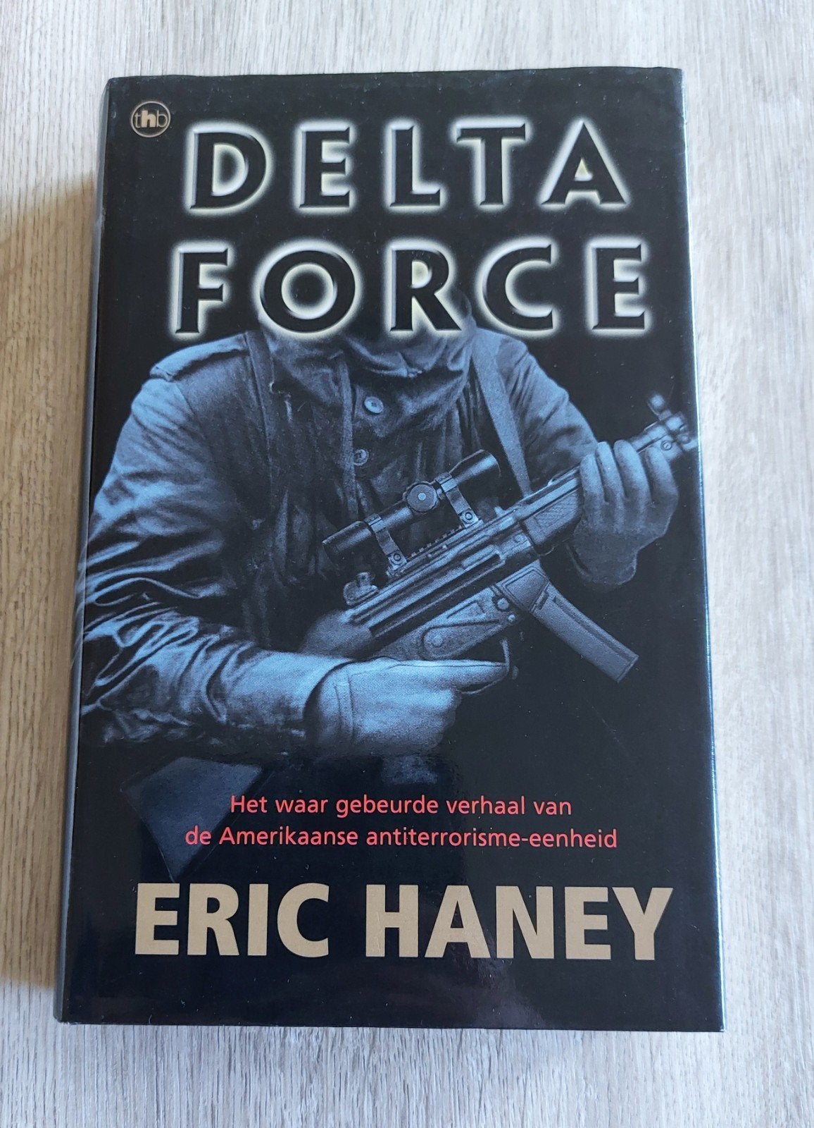 E.L. Haney - Delta Force, Gelezen, Niet van toepassing, Ophalen of Verzenden, E.L. Haney