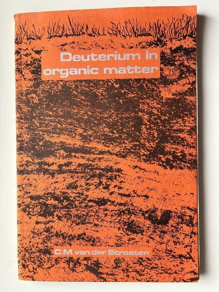 Deuterium in organic matter., Gelezen, Ophalen of Verzenden, Natuurwetenschap, C. M. van der Straaten
