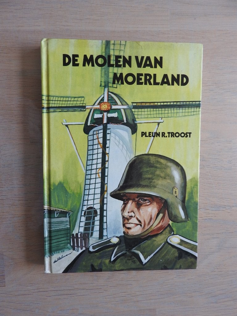 Pleun R. Troost - De molen van Moerland, Ophalen of Verzenden, Tweede Wereldoorlog, Zo goed als nieuw, Overige onderwerpen