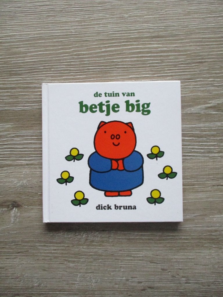 De tuin van Betje Big - Dick Bruna, Boeken, Ophalen of Verzenden, Gelezen, Fictie algemeen