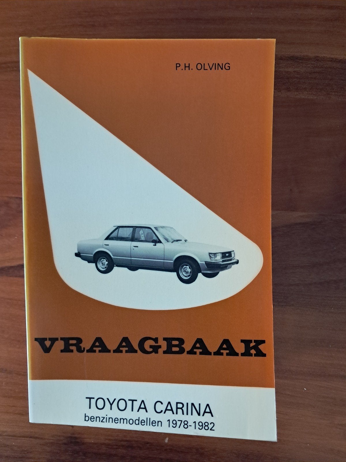 Vraagbaak Toyota Carina benzinemodellen 1978-1982, Boeken, Verzenden, Gelezen, Toyota, P.H. Olving