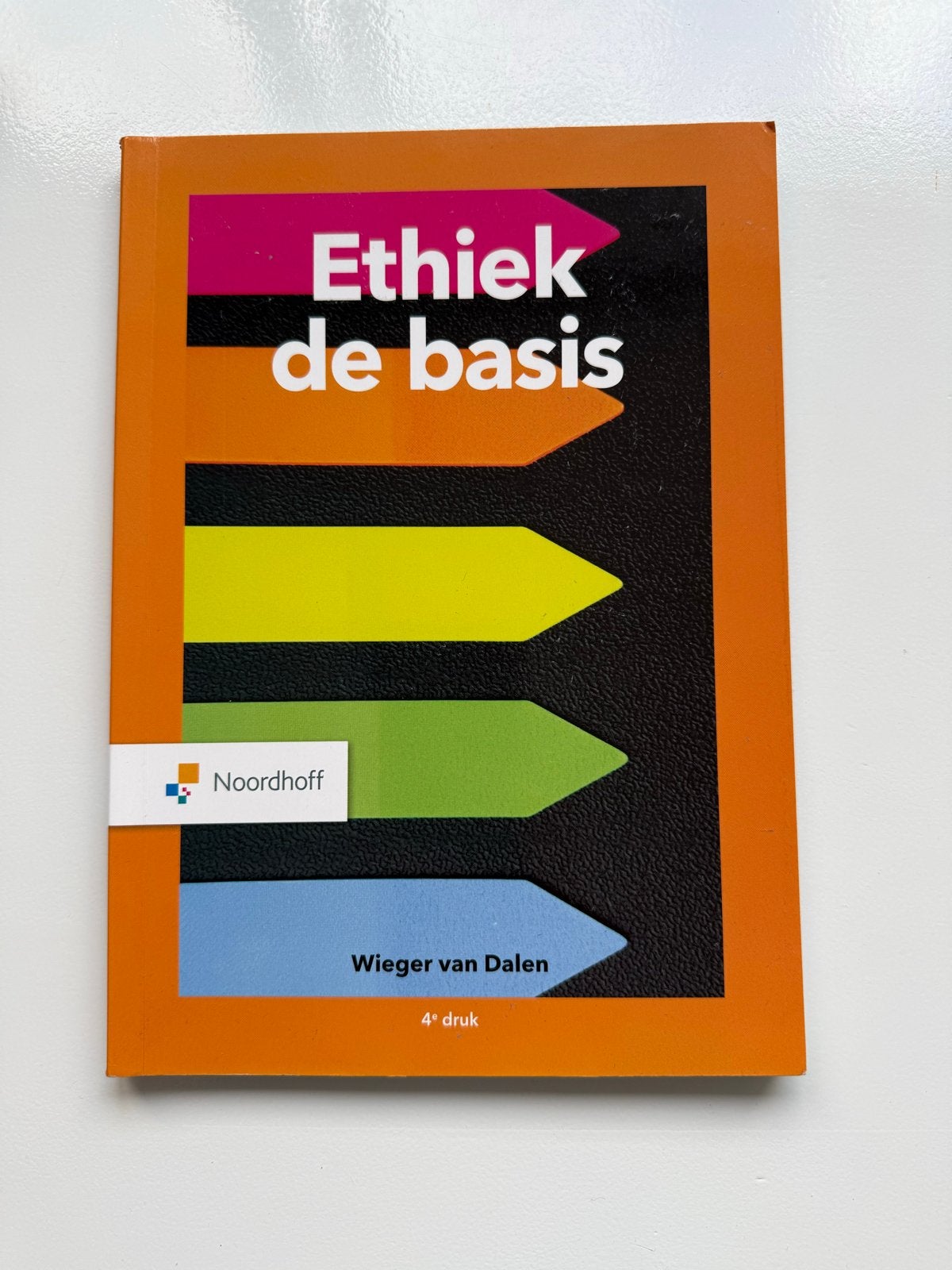 Ethiek de basis - Wieger van Dalen (4e druk), Ophalen of Verzenden, Gamma, Zo goed als nieuw, HBO