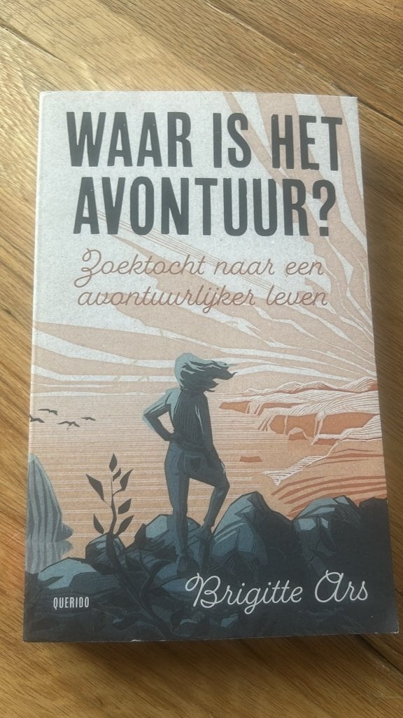 Waar is het avontuur - Brigitte Ars, Ophalen of Verzenden, Zo goed als nieuw, Brigitte Ars, Overige onderwerpen