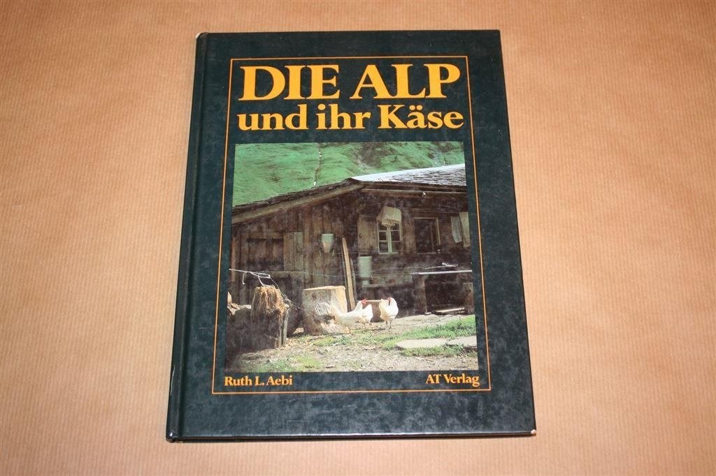 Die Alp und ihr Käse - Boek over de Alpen, Ophalen of Verzenden, Gelezen, Europa