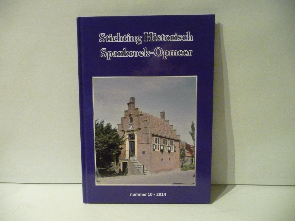 Stichting Hist. Spanbroek- Opmeer. Nr 10 2014 Verzenden kan, Ophalen of Verzenden, 20e eeuw of later, Zo goed als nieuw