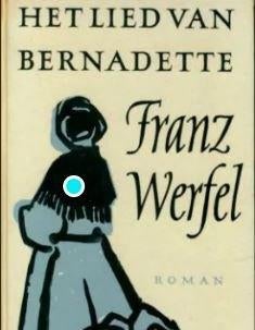 Franz Werfel - Het lied van Bernadette, Boeken, Romans, Zo goed als nieuw, Ophalen of Verzenden