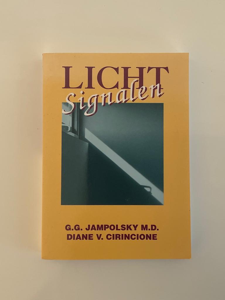 LICHT signalen, GG Jampolsky en Diane Cirincione, Boeken, Spiritualiteit algemeen, Overige typen, Ophalen of Verzenden, Zo goed als nieuw