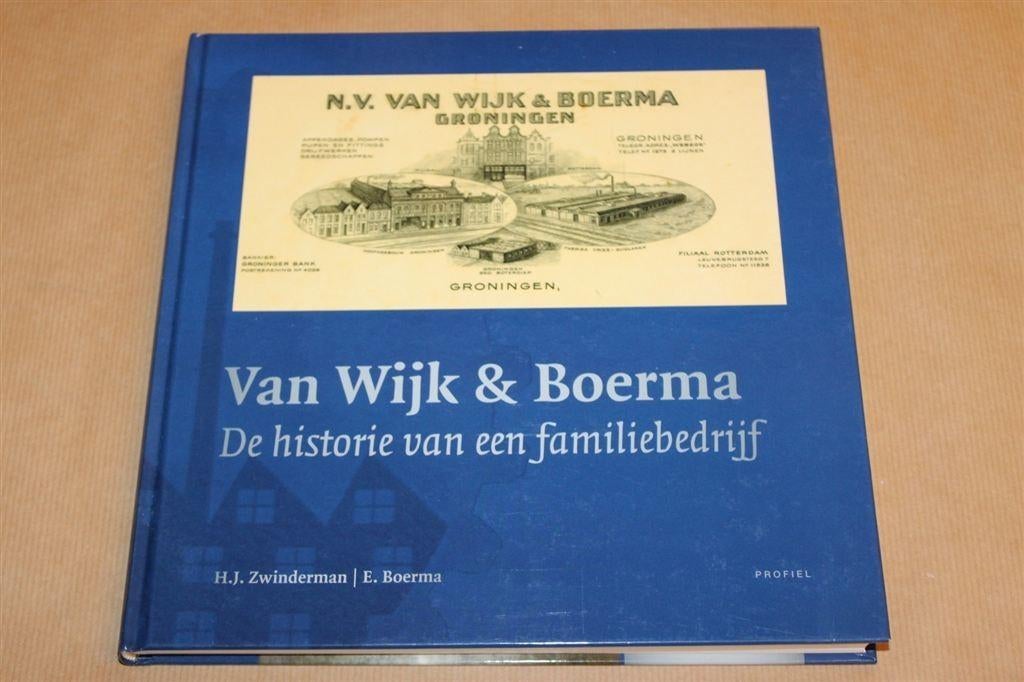 Van Wijk & Boerma - De historie van een familiebedrijf, Ophalen of Verzenden, Zo goed als nieuw