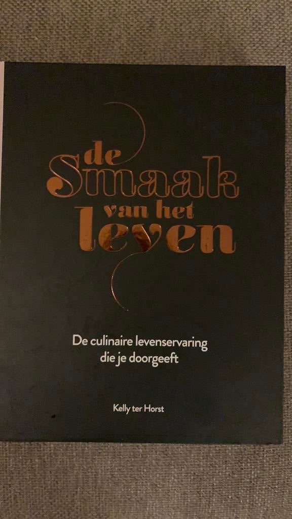 Kelly ter Horst - De smaak van het leven, Ophalen of Verzenden, Zo goed als nieuw, Kelly ter Horst