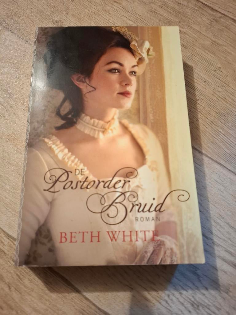 Beth White - De postorderbruid, Boeken, Ophalen of Verzenden, Zo goed als nieuw, Beth White