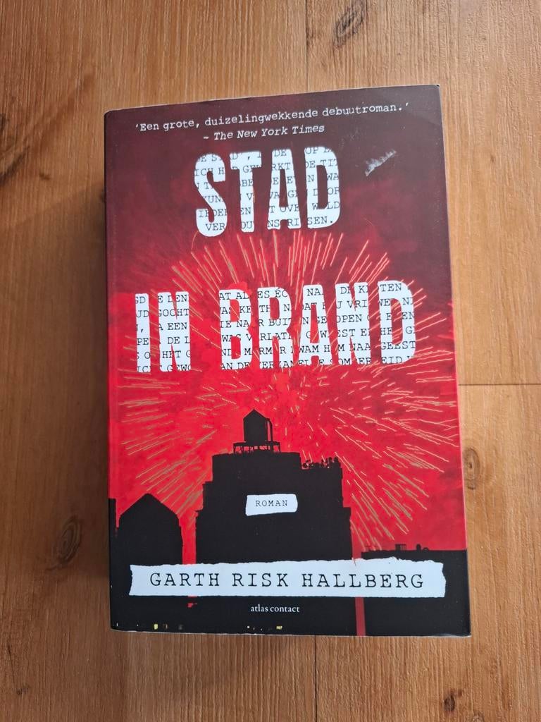 Stad in brand - Garth Risk Hallberg, Ophalen of Verzenden, Zo goed als nieuw, Garth Risk Hallberg, Nederland