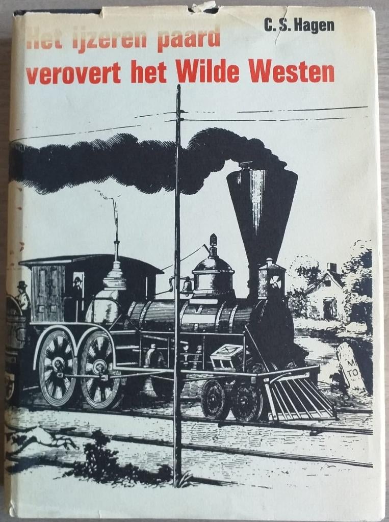 Het ijzeren paard verovert het Wilde Westen. C.S. Hagen.1967, Boeken, Geschiedenis | Wereld, Stammel, Heinz Josef, Ophalen of Verzenden