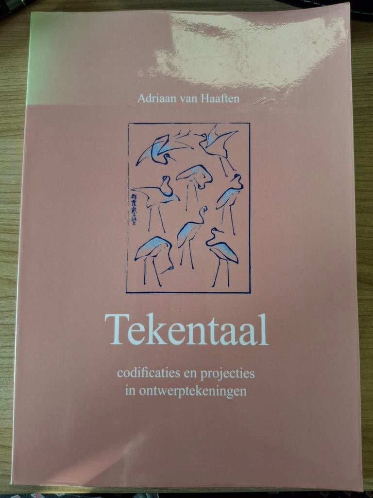 Tekentaal: codificaties en projecties in ontwerptekeningen, Ophalen of Verzenden, Zo goed als nieuw, Overige onderwerpen, Adriaan van Haaften