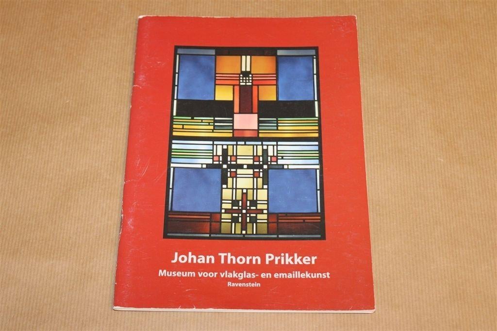 Johan Thorn Prikker — Vlakglas & Emaille [2005], Ophalen of Verzenden, Gelezen