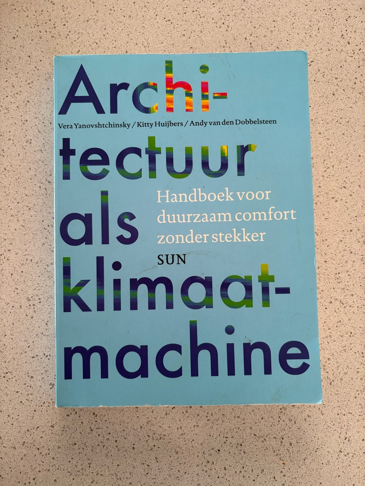 Architectuur als klimaatmachine - Duurzaam comfort, Boeken, Kunst en Cultuur | Architectuur, Zo goed als nieuw, Architectuur algemeen