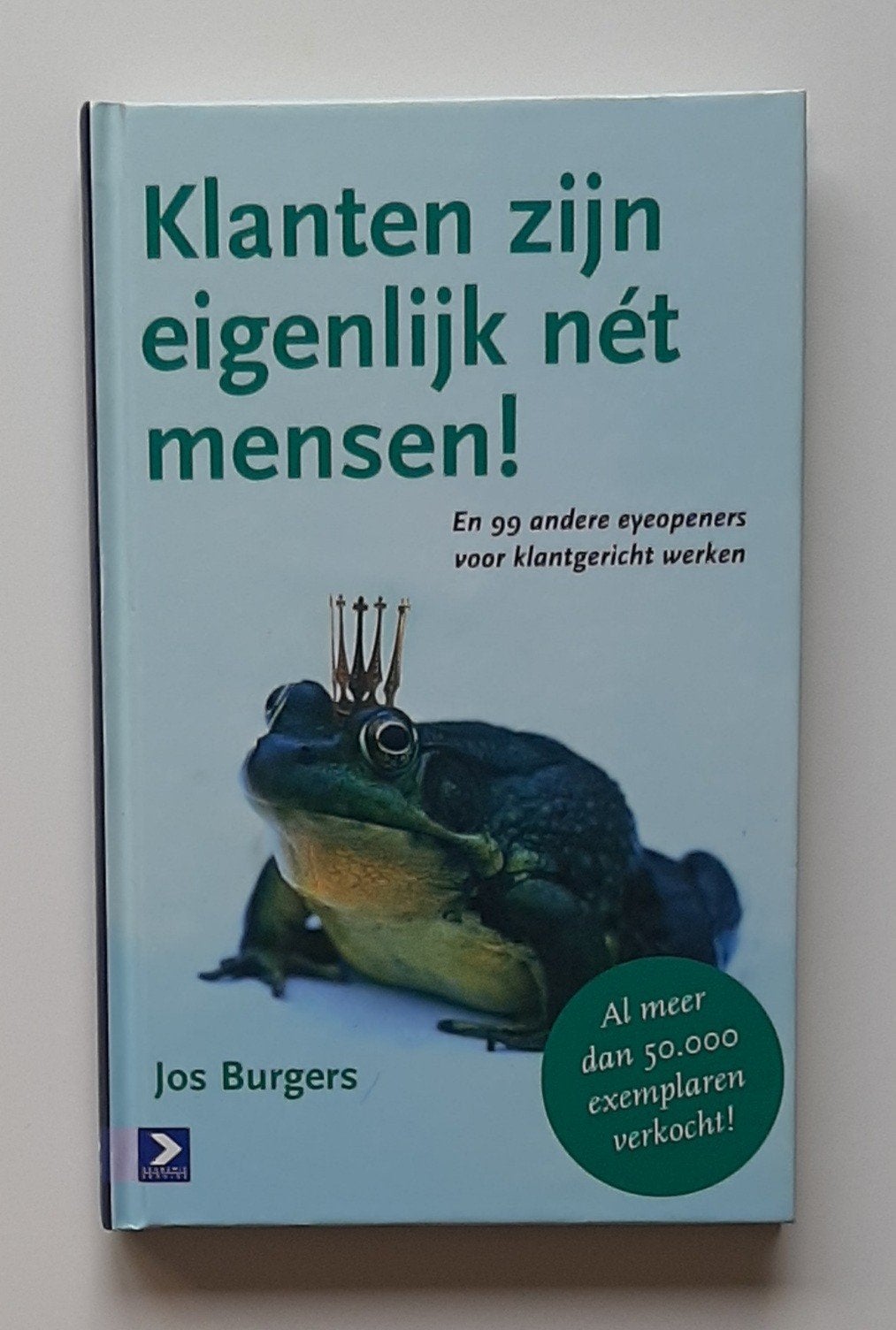 Klanten zijn eigenlijk net mensen. Jos Burgers, Ophalen of Verzenden, Zo goed als nieuw, Economie en Marketing
