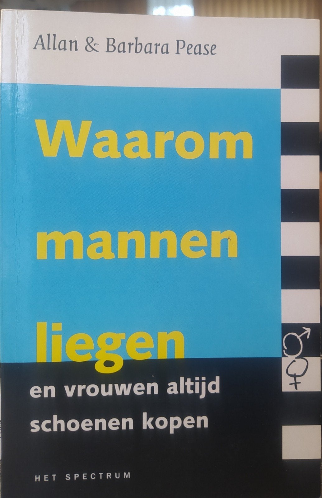 Waarom mannen liegen en vrouwen altijd schoenen kopen, Sociale psychologie, Allan Pease; Barbara Pease, Ophalen of Verzenden, Zo goed als nieuw