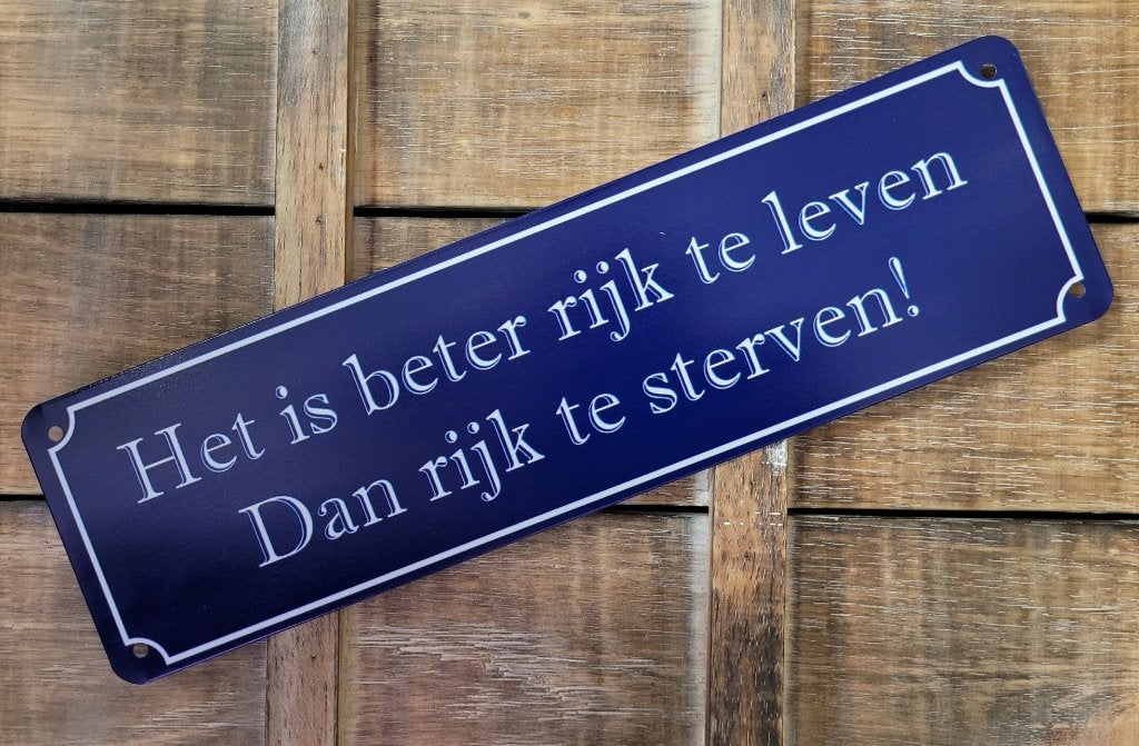 Beter rijk leven rijk sterven reclamebord van metaal deco, Info@deconoord.nl, Deco Noord, Nieuw, Ophalen of Verzenden